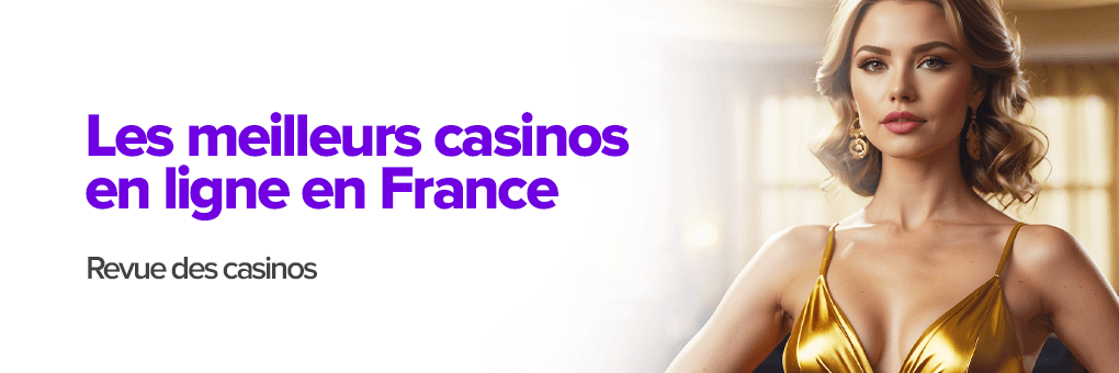 Les meilleurs casinos en ligne en France